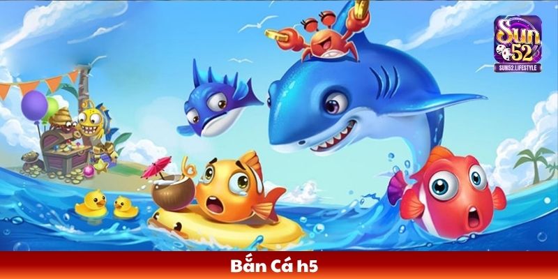 Bắn Cá h5
