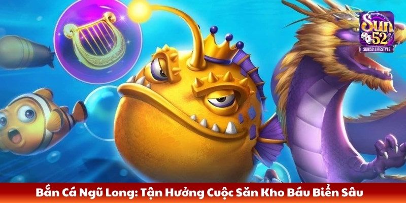 bắn cá Ngũ Long