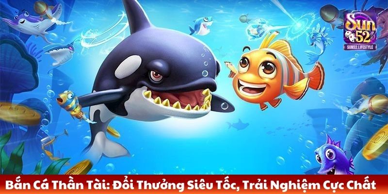 bắn cá Thần Tài